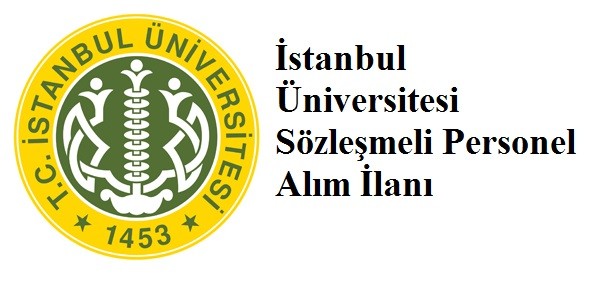 İSTANBUL ÜNİVERSİTESİ SÖZLEŞMELİ PERSONEL ALIM DUYURUSU LİSE-ÖNLİSANS-LİSANS KPSS BARAJ PUANI 50-60-70