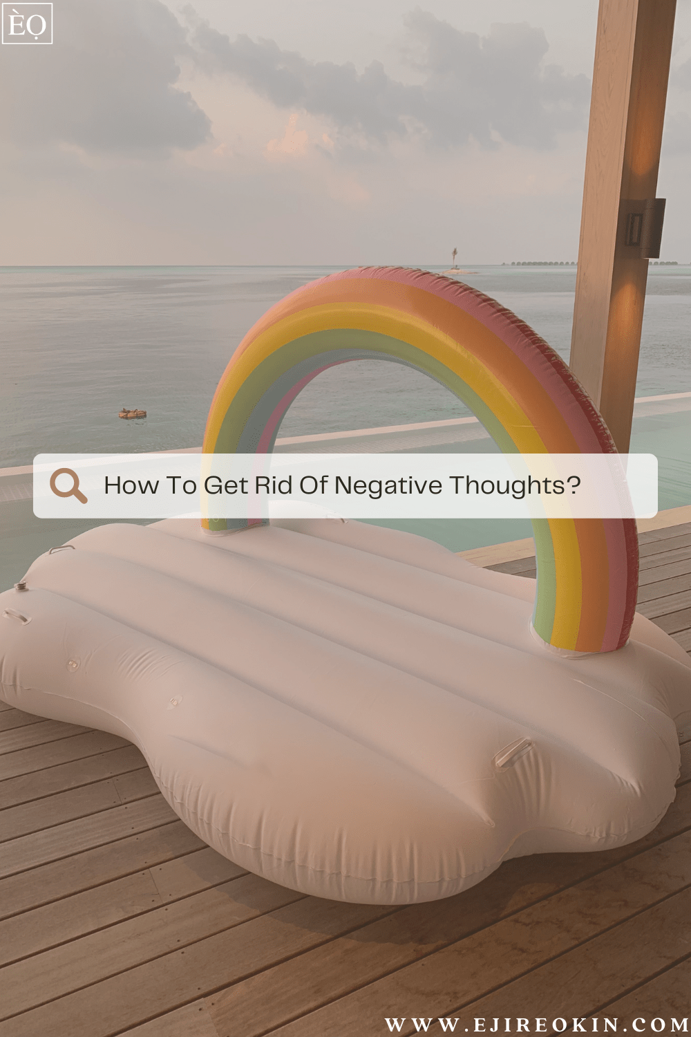 How To Get Rid Of Negative Thoughts