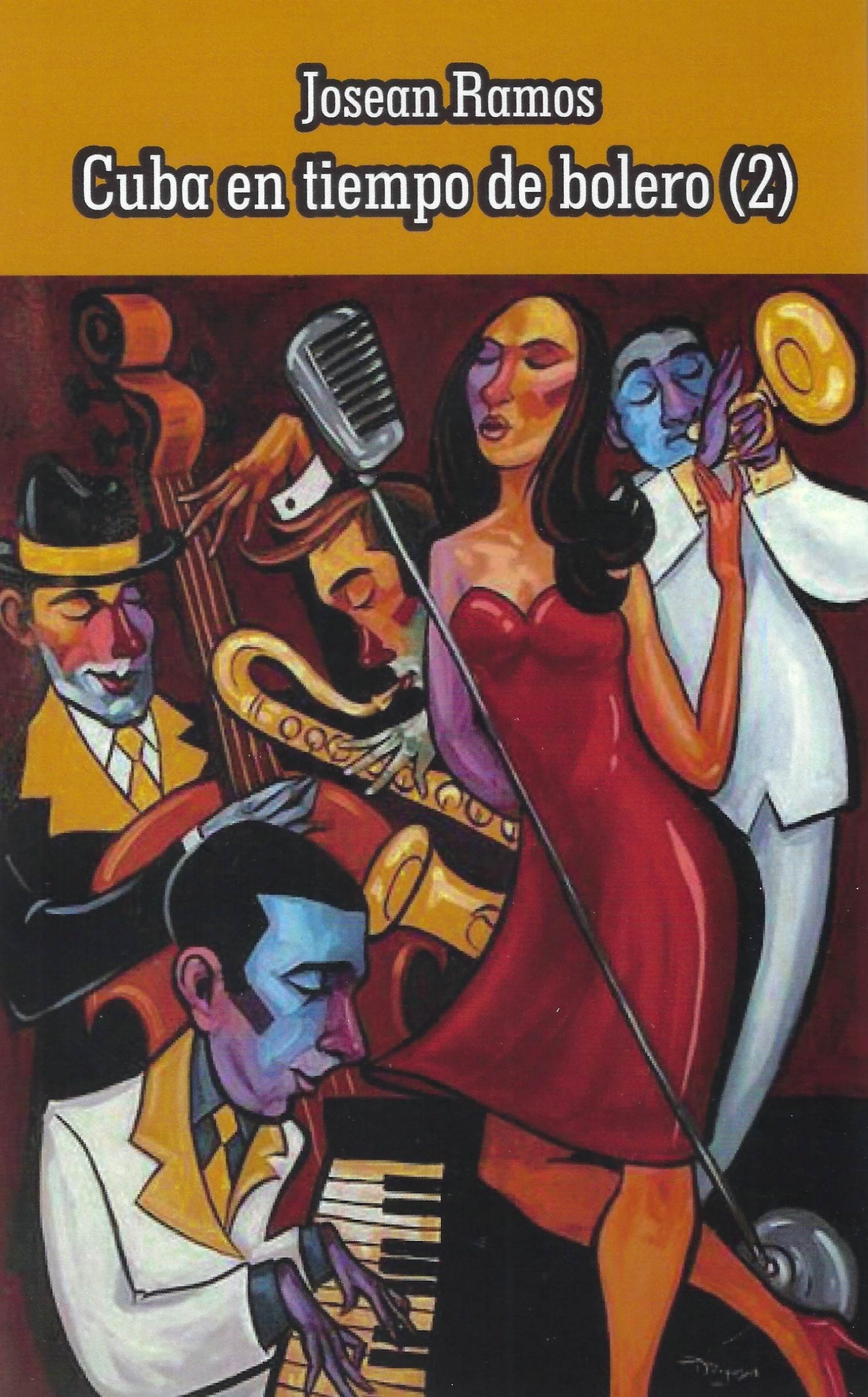 “Cuba en tiempo de bolero” de Josean Ramos: un viaje narrativo entre la música y la historia