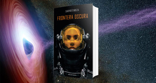 fopp2 - Frontera Oscura, Sabino Cabeza. Aventura espacial y paradojas temporales