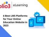 Best Lms Platforms For Your Online Education Website