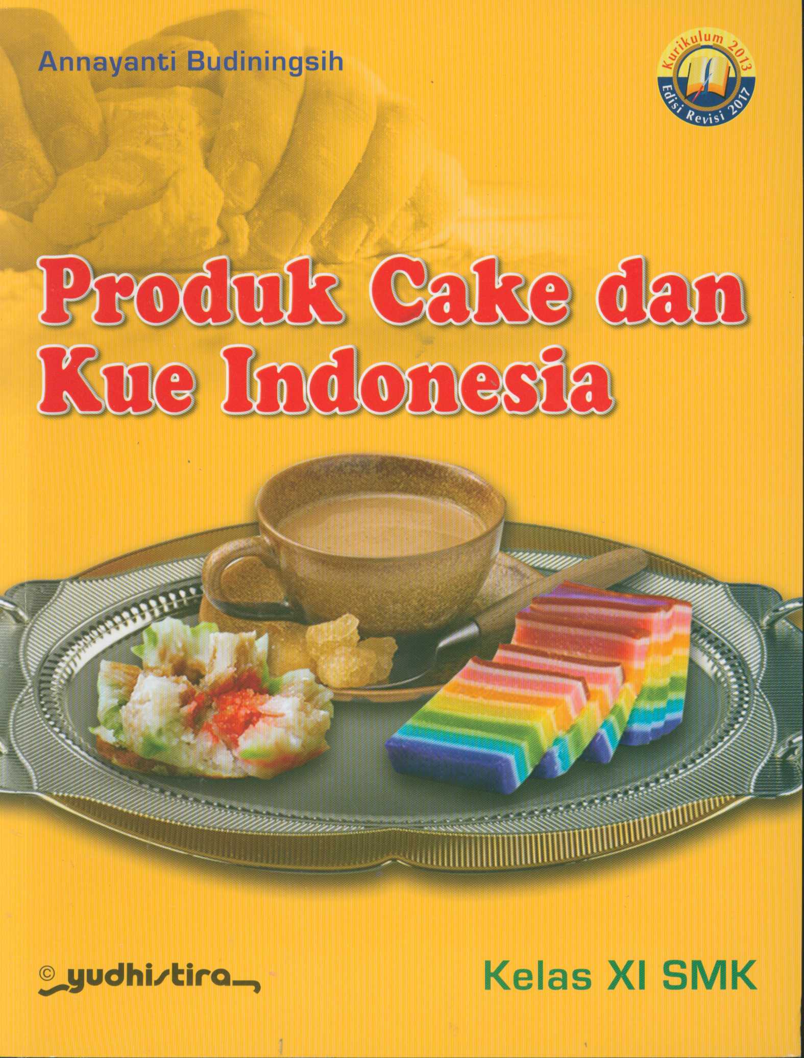 Summary Of Xi Tb 3 Produk Cake Dan Kue Indonesia Materi Produk Cake dan Kue Indonesia Kelas XI.