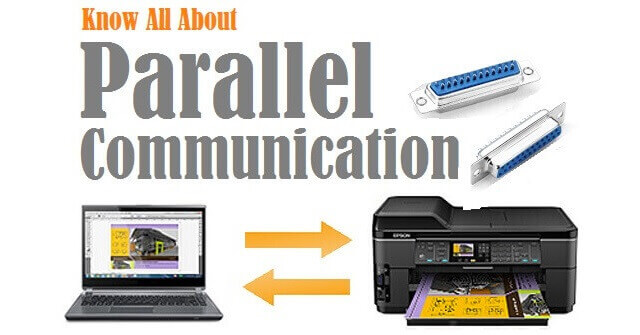 Parallel Communication - Evolution, Works, Characteristics, When to Use