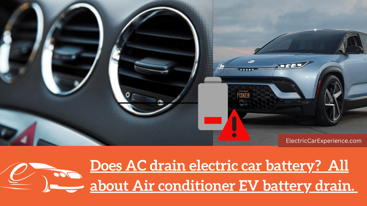 Does AC Drain Electric Car Battery?A Complete Guide 2024
