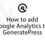 How To Add Google Analytics Without A Plugin To GeneratePress - Katka ...