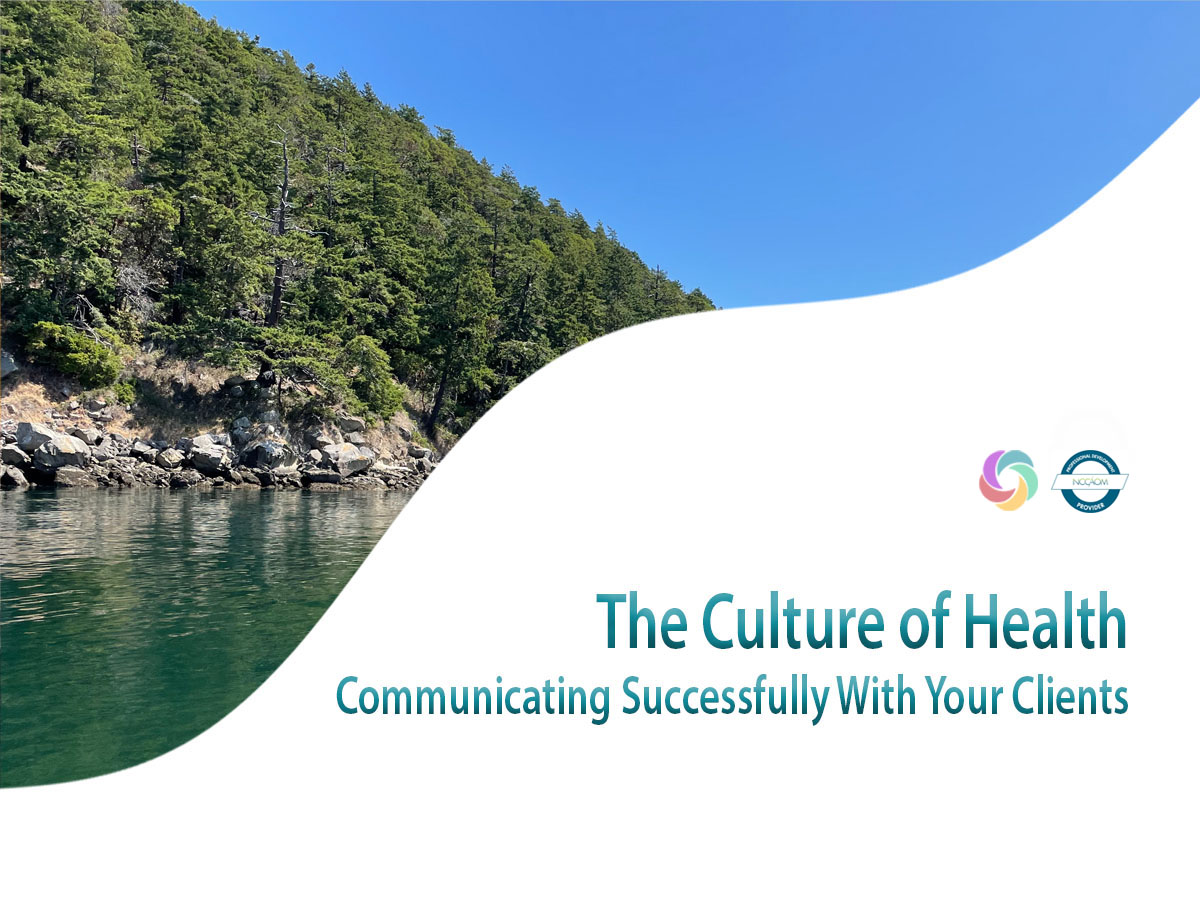 The Culture of Health: Communicating Successfully With Your Clients