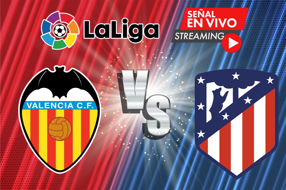 EN VIVO: VALENCIA VS ATLÉTICO DE MADRID, VER EL PARTIDO EN INTERNET ...
