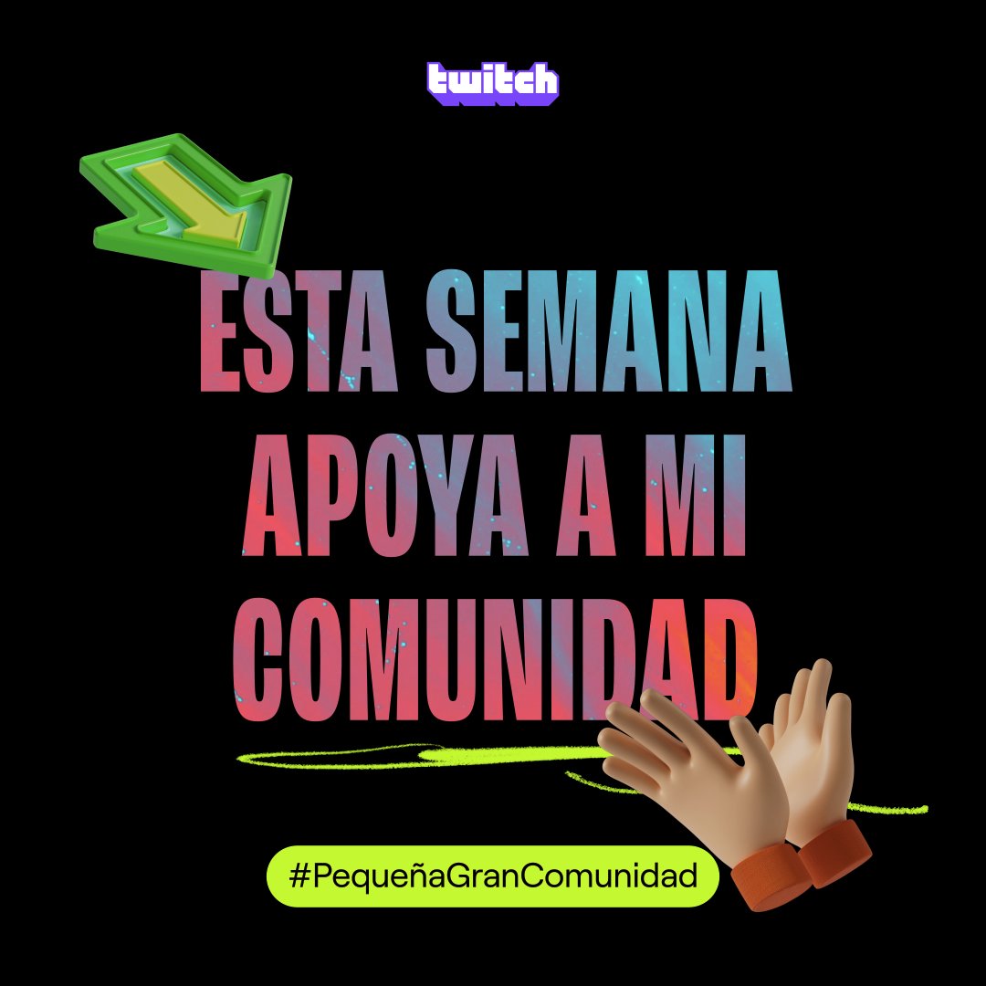 #PequeñaGranComunidad en Twitch