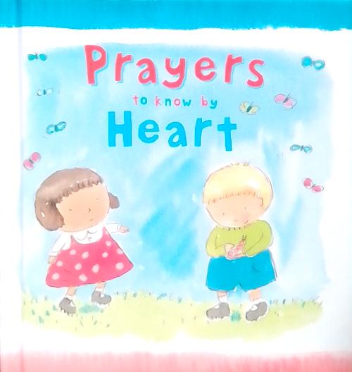 Prayers to Know by Heart