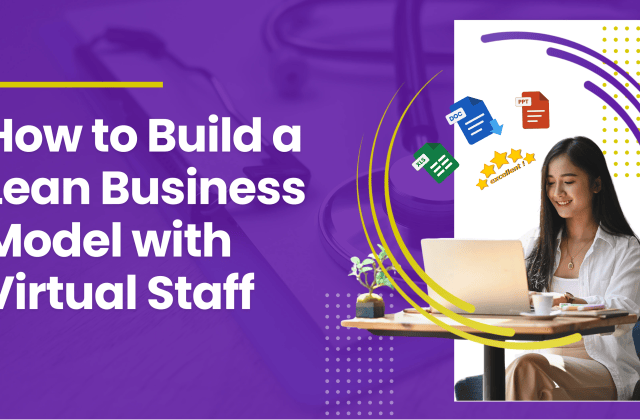 How to Build a Lean Business Model with Virtual Staff