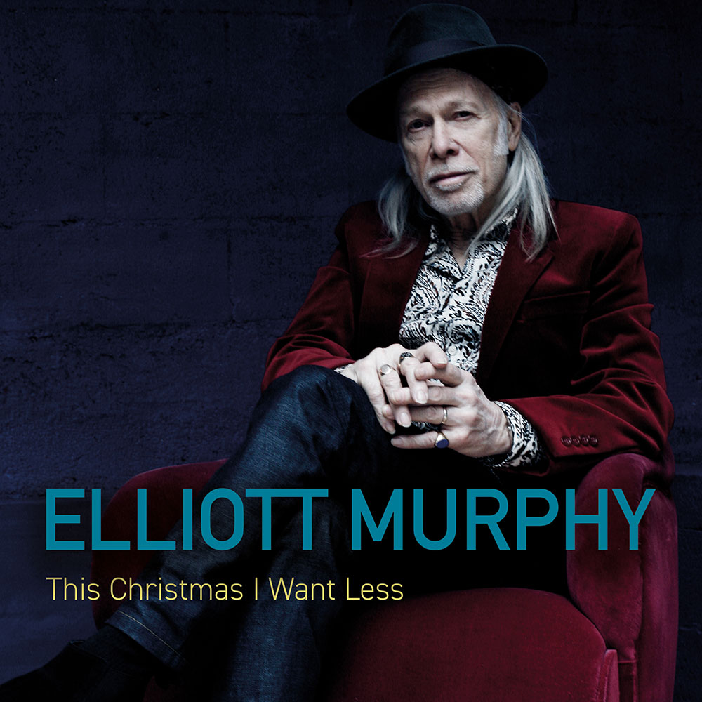 Elliott Murphy - This Christmas I Want Less