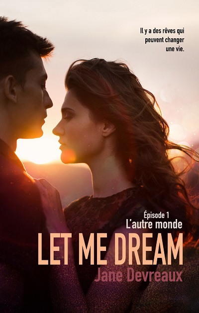 Let me Dream, tome 1 : L'Autre Monde