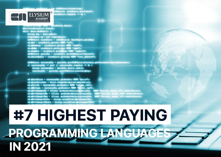 Top 7 Highest Paying Programming Languages in 2021- to know