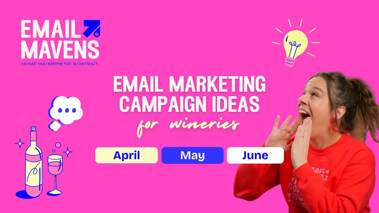 Email Marketing Campaign Ideas for Wineries: April, May, June