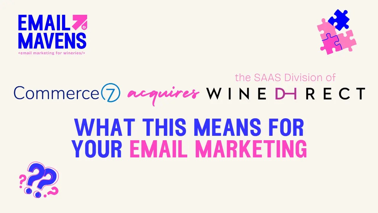 Commerce7 acquires WineDirect: What This Means For Your Email Marketing