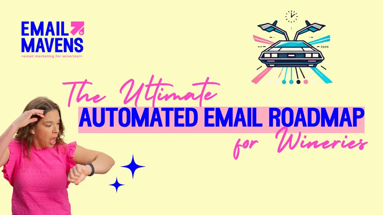 The Ultimate Automated Email Roadmap for Wineries