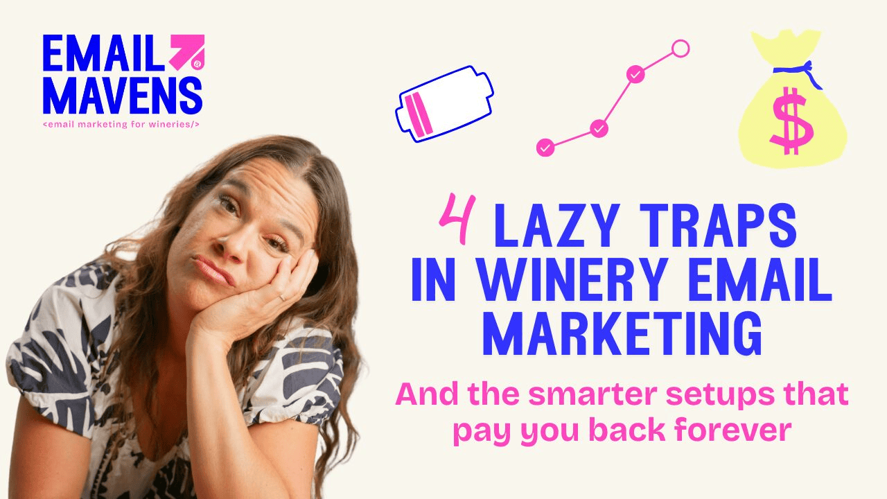Winery Email Marketing 101: 4 Lazy Traps in Winery Email Marketing
