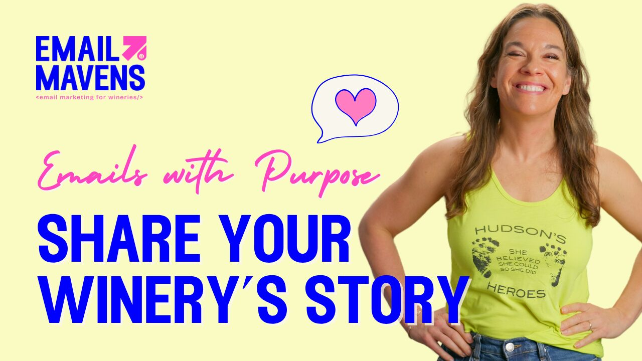 Emails with Purpose: Share Your Winery's Story