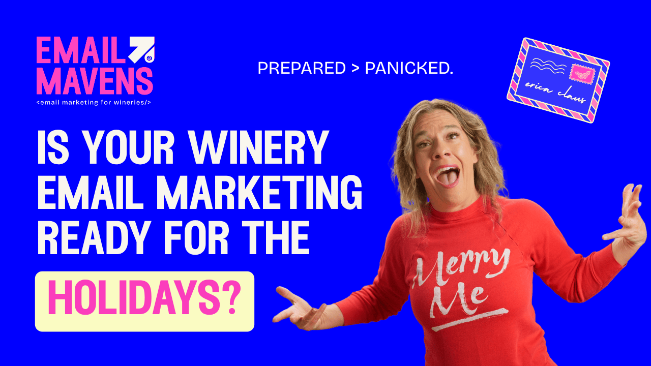 Is your Winery Email Marketing Ready for the Holidays?