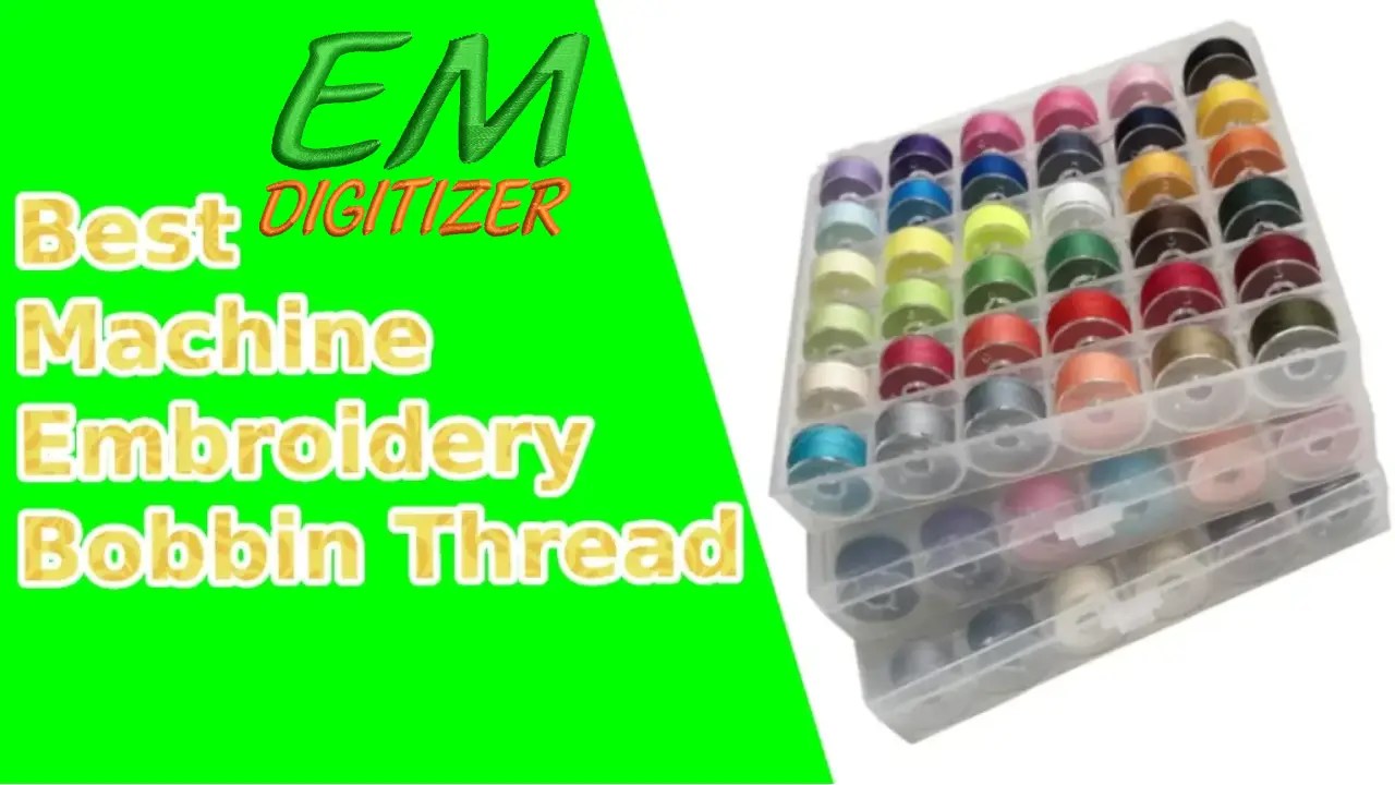 Best Machine Embroidery Bobbin Thread » EMDIGITIZER