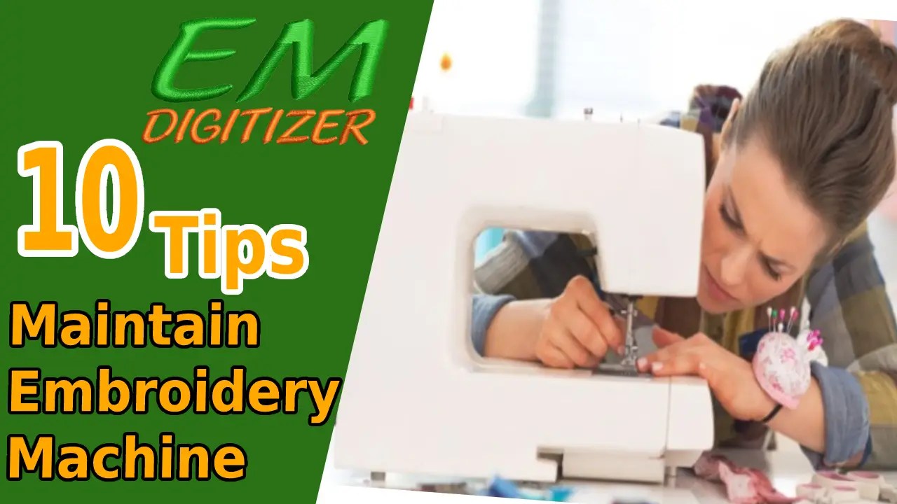 Top 10 Tips To Maintain The Embroidery Machine » EMDIGITIZER