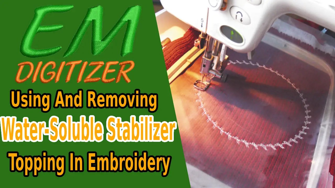 Using And Removing WaterSoluble Stabilizer Topping In Embroidery