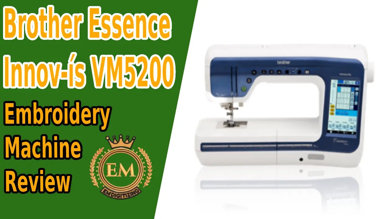 Brother Essence Innovís VM5200 Embroidery Machine Review