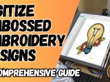 How To Digitize Embossed Embroidery Detailed Guide
