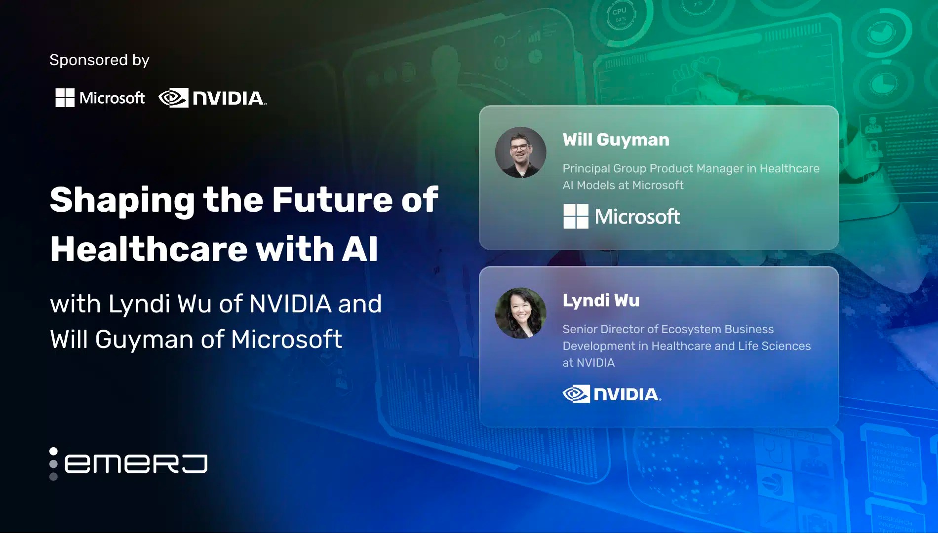 Shaping the Future of Healthcare with AI – with Lyndi Wu of NVIDIA and Will Guyman of Microsoft Shaping the Future of Healthcare with AI – with Lyndi Wu of NVIDIA and Will Guyman of Microsoft