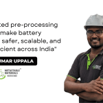 Rethinking Battery Recycling For India’s Critical Material Security – Manikumar Uppala, Co-Founder & Chief of Industrial Engineering, Metastable Materials