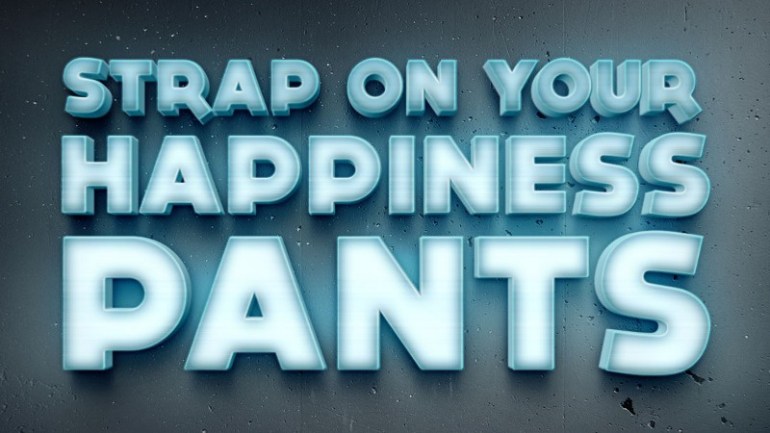 happiness pants