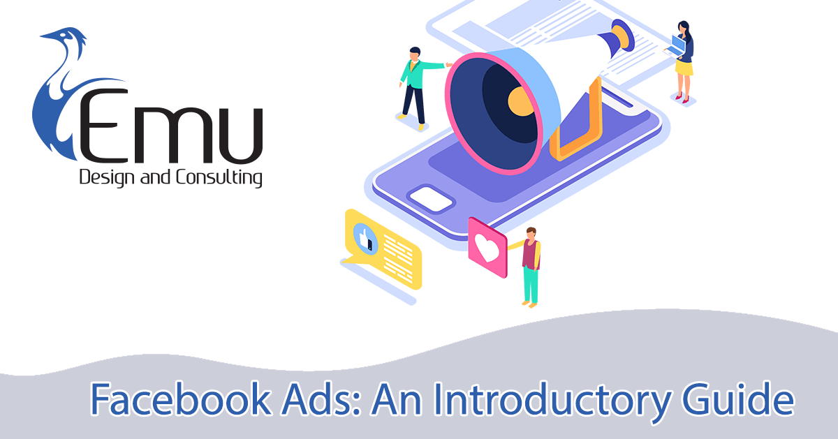 Facebook Ads An Introductory Guide Emu Web Design