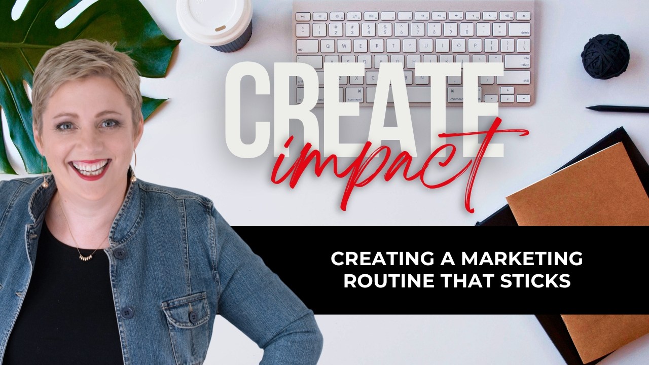 Creating a Marketing Routine That Sticks
