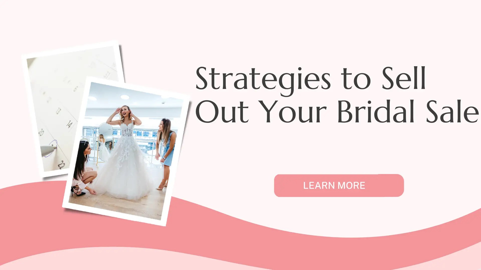 Strategies to Sell Out Your Bridal Sale
