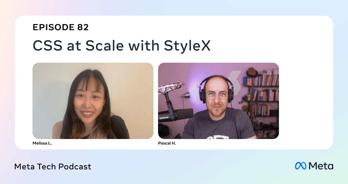 CSS at Scale: Discovering StyleX with Meta Engineers (2026)