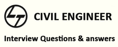 300 Top L T Civil Engineering Interview Questions And Answers 2020