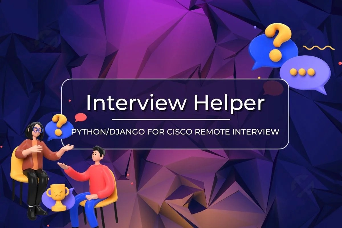 Candidate practicing Python/Django for Cisco remote interview