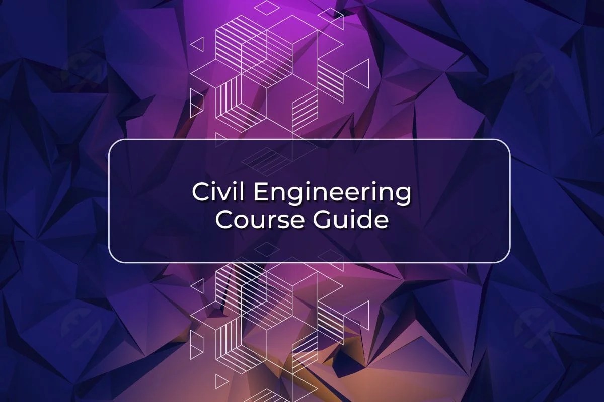 Civil Engineering Course Guide Requirements & Structure