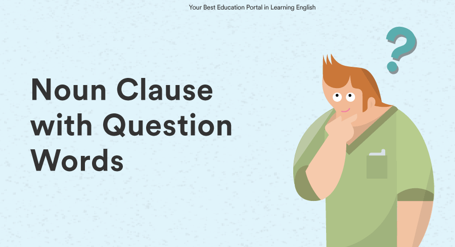 Apa Itu Noun Clause Ini 3 Jenisnya Lengkap Kampung Inggris Pare 