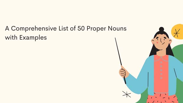 a-comprehensive-list-of-50-proper-nouns-with-examples-english-finders