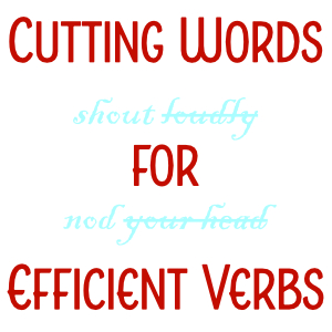 cutting words for efficient verbs editing writing