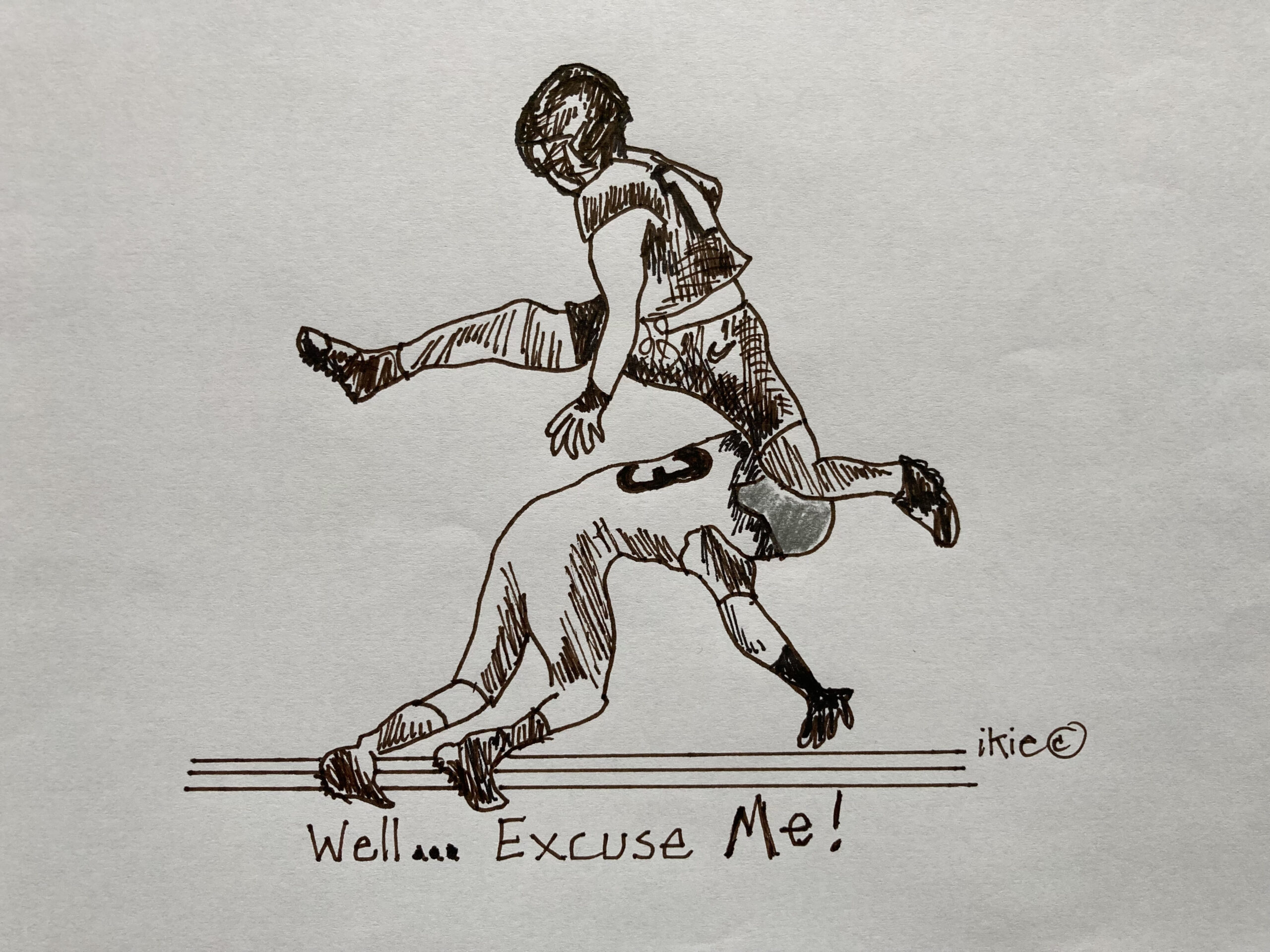 Well...Excuse Me!