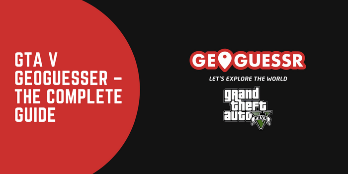 GTA V GeoGuesser Le Guide Complet 2022 Enor Cerna France Inc GTA V GeoGuesser - The Complete Guide 1 