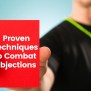 Objection Handling: Proven Techniques To Combat Objections