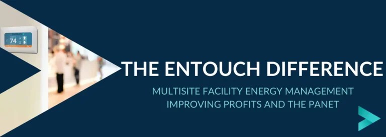 Entouch: focused on energy efficiencies, operational savings, and