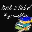 Back 2 School 4 GrownUps