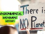Environmental Movement And Its History An Overview Environment Rant