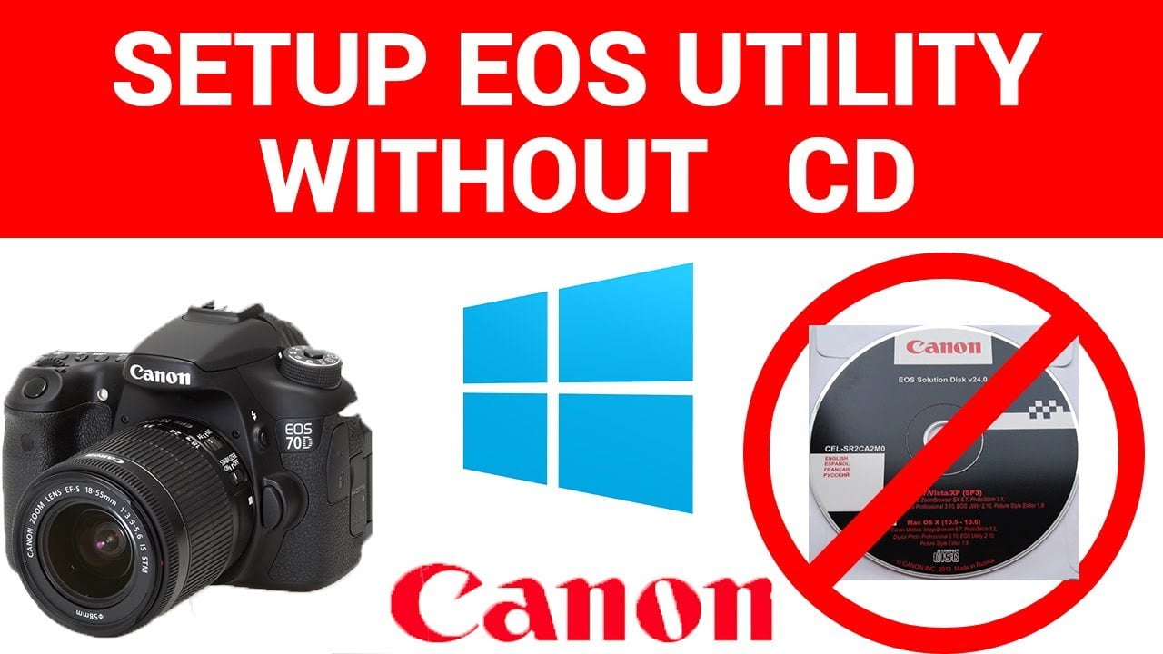 Download eos utility without cd • for windows and mac os