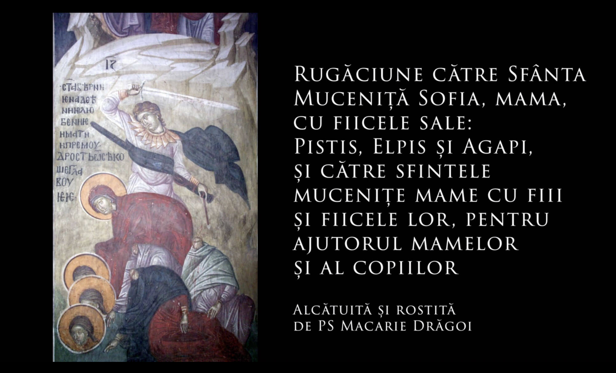 SfinÈii Zilei RugÄciune CÄtre Sfanta MuceniÈÄ Sofia Mama Cu Fiicele Sale Pistis Elpis Èi Agapi Èi CÄtre Sfintele MuceniÈe Mame Cu Fiii Èi Fiicele Lor Pentru Ajutorul Mamelor Èi Al Copiilor A