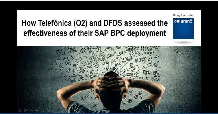 How to effectively assess your current SAP BPC deployment: Find out from O2 Telefónica and DFDS